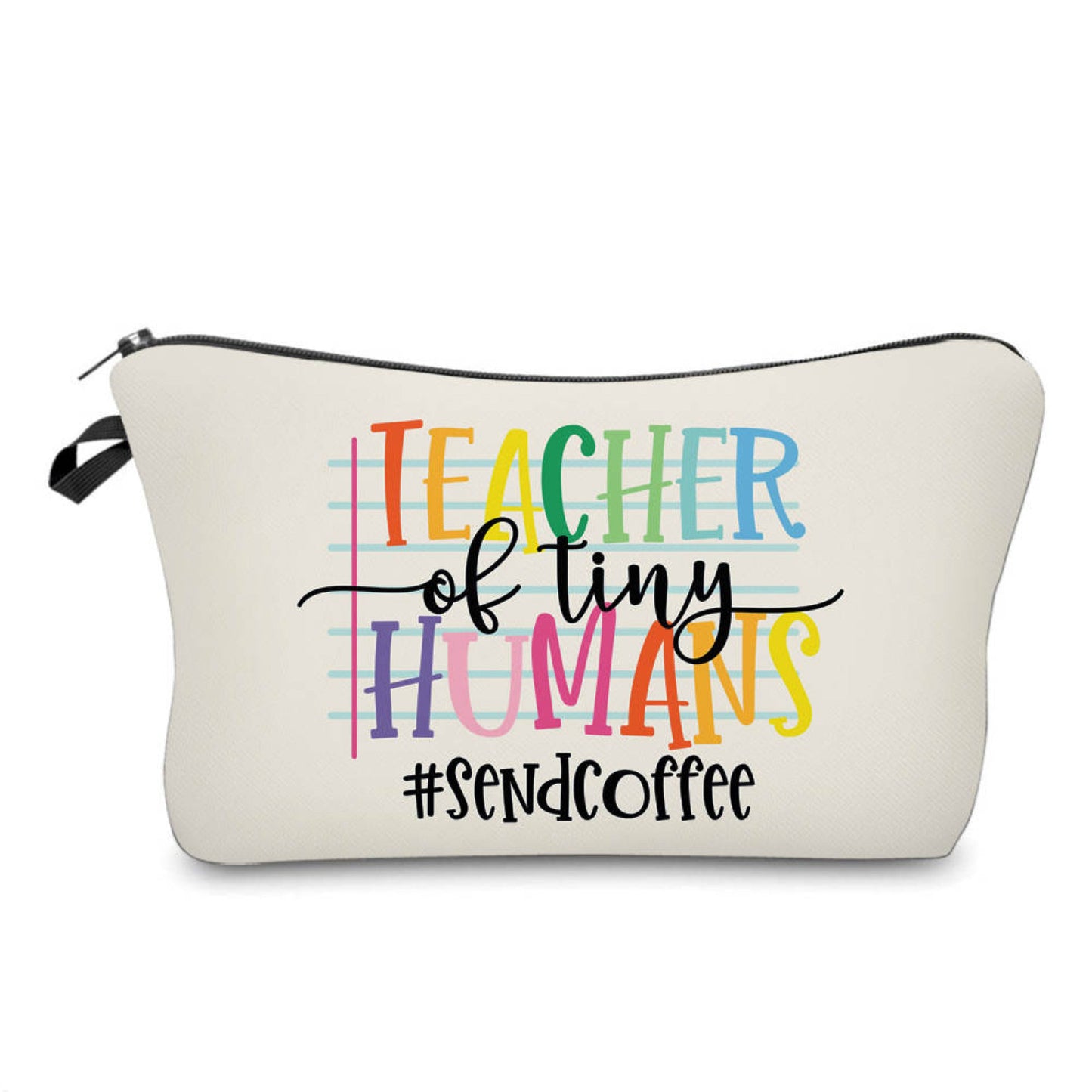Teacher Of Tiny Humans -Water-Resistant Multi-Use Pouch