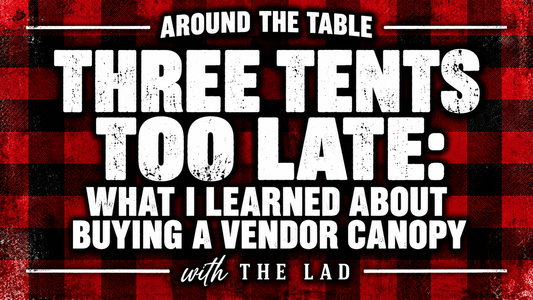 Three Tents Too Late: What I Learned About Buying a Vendor Canopy