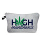 Weed High Maintenance - Water-Resistant Multi-Use Pouch