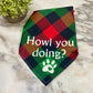 Dog Bandana - Sayings - Howl You Doing