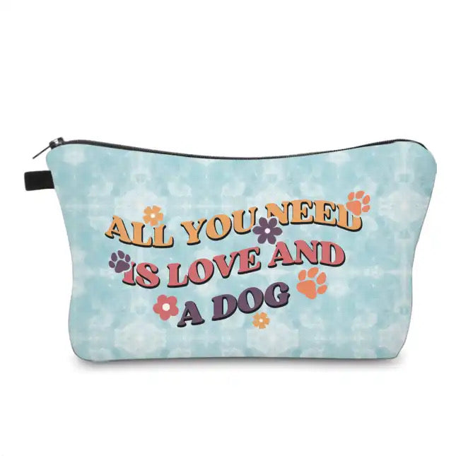 All You Need Dog - Water-Resistant Multi-Use Pouch