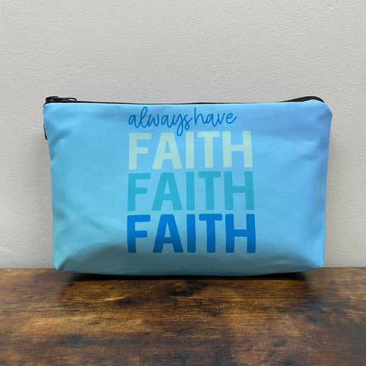 Always Have Faith - Water-Resistant Multi-Use Pouch