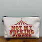 Not My Fucking Circus - Water-Resistant Multi-Use Pouch - PREORDER