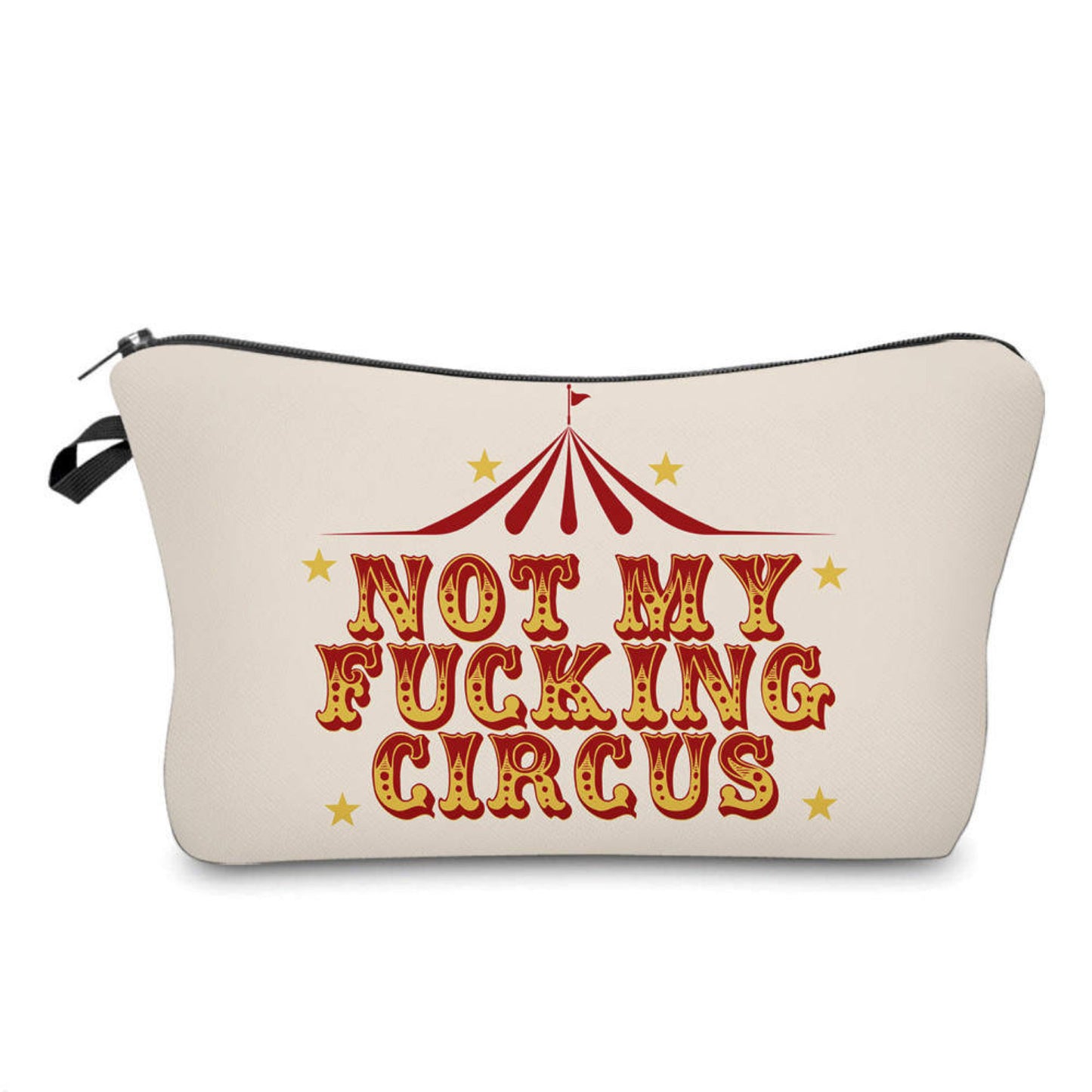 Not My Fucking Circus - Water-Resistant Multi-Use Pouch - PREORDER