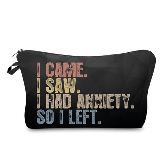 I Came I Saw -Anxiety - Water-Resistant Multi-Use Pouch