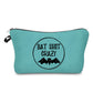 Bat Shit Crazy - Water-Resistant Multi-Use Pouch - PREORDER