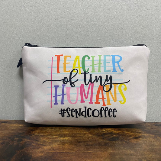 Teacher Of Tiny Humans -Water-Resistant Multi-Use Pouch