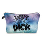 Don’t Be A Dick - Water-Resistant Multi-Use Pouch - PREORDER