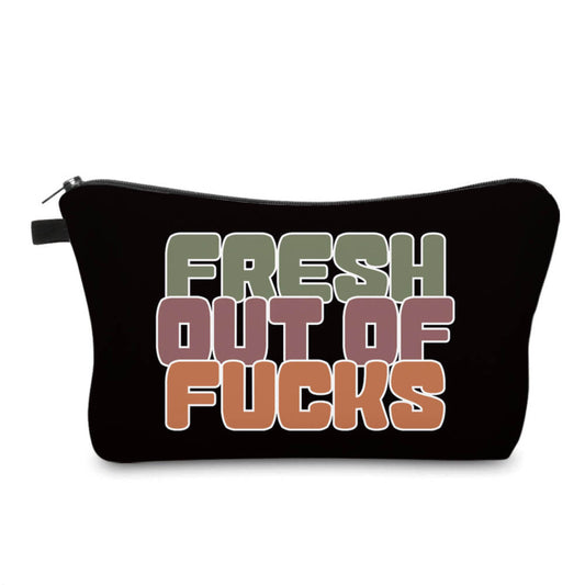 Fresh Out Of F*cks - Water-Resistant Multi-Use Pouch