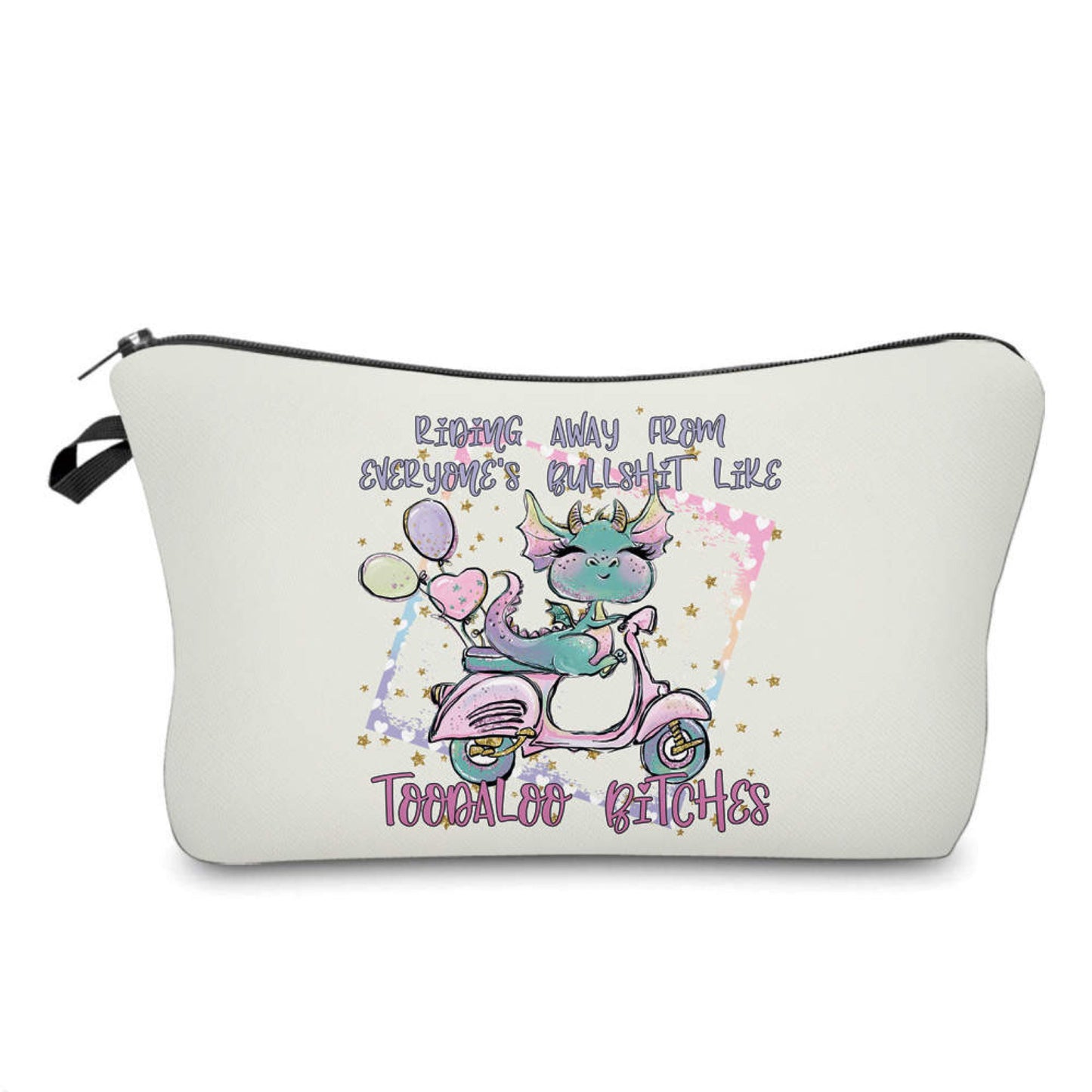 Toodaloo Bitches - Water-Resistant Multi-Use Pouch