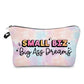 Small Biz Big Ass Dreams - Water-Resistant Multi-Use Pouch