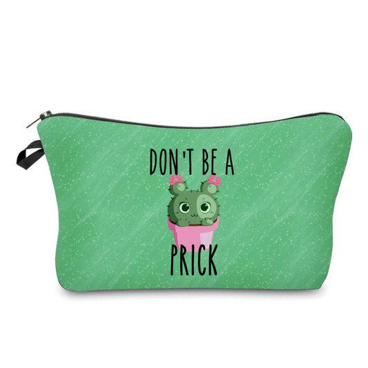 Don't Be A Prick - Water-Resistant Multi-Use Pouch