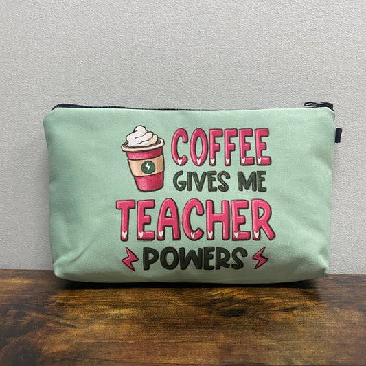 Coffee Gives Teacher Powers - Water-Resistant Multi-Use Pouch