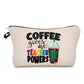 Coffee Gives Me Teacher Powers - Water-Resistant Multi-Use Pouch