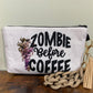Zombie Before Coffee - Water-Resistant Multi-Use Pouch