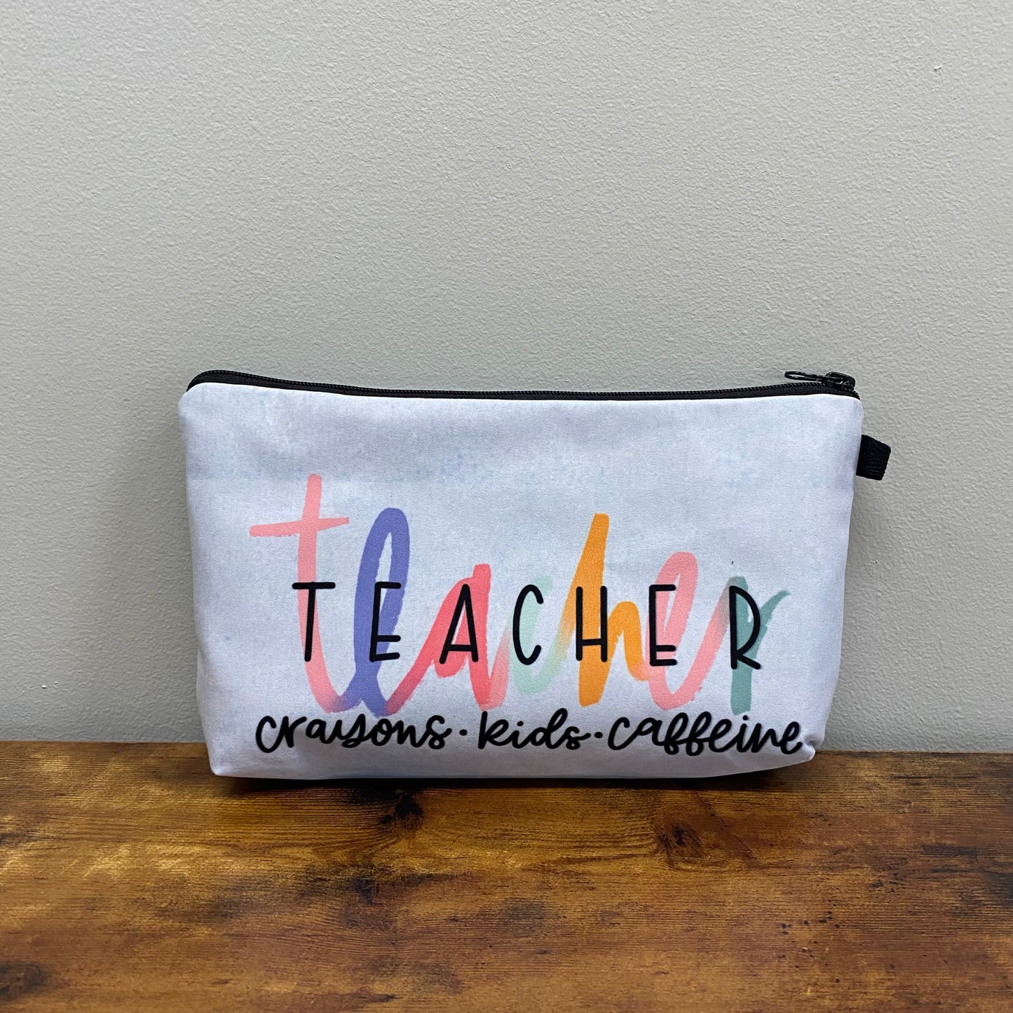 Teacher Crayons, Kids, & Caffeine - Water-Resistant Multi-Use Pouch