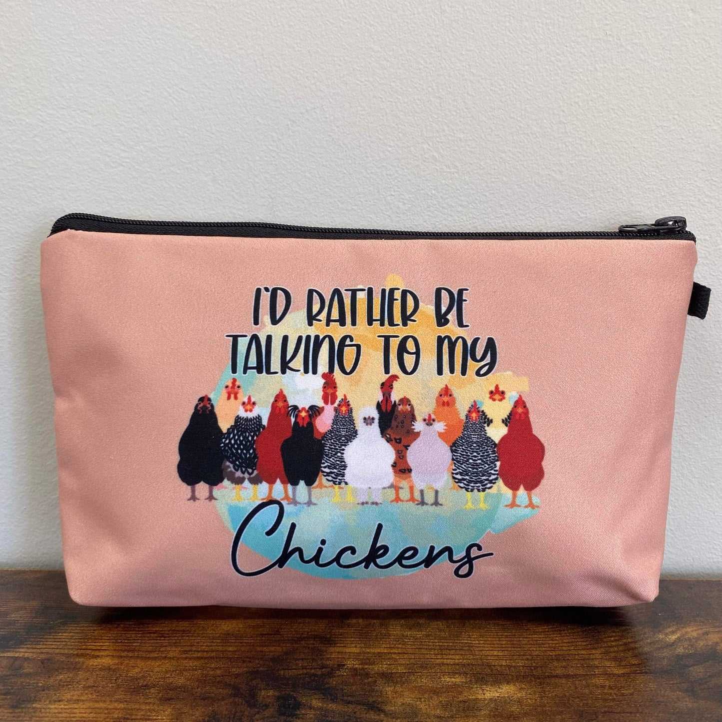 Talking To My Chickens - Water-Resistant Multi-Use Pouch