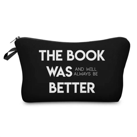 The Book Was Better - Water-Resistant Multi-Use Pouch