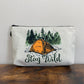 Stay Wild  - Water-Resistant Multi-Use Pouch
