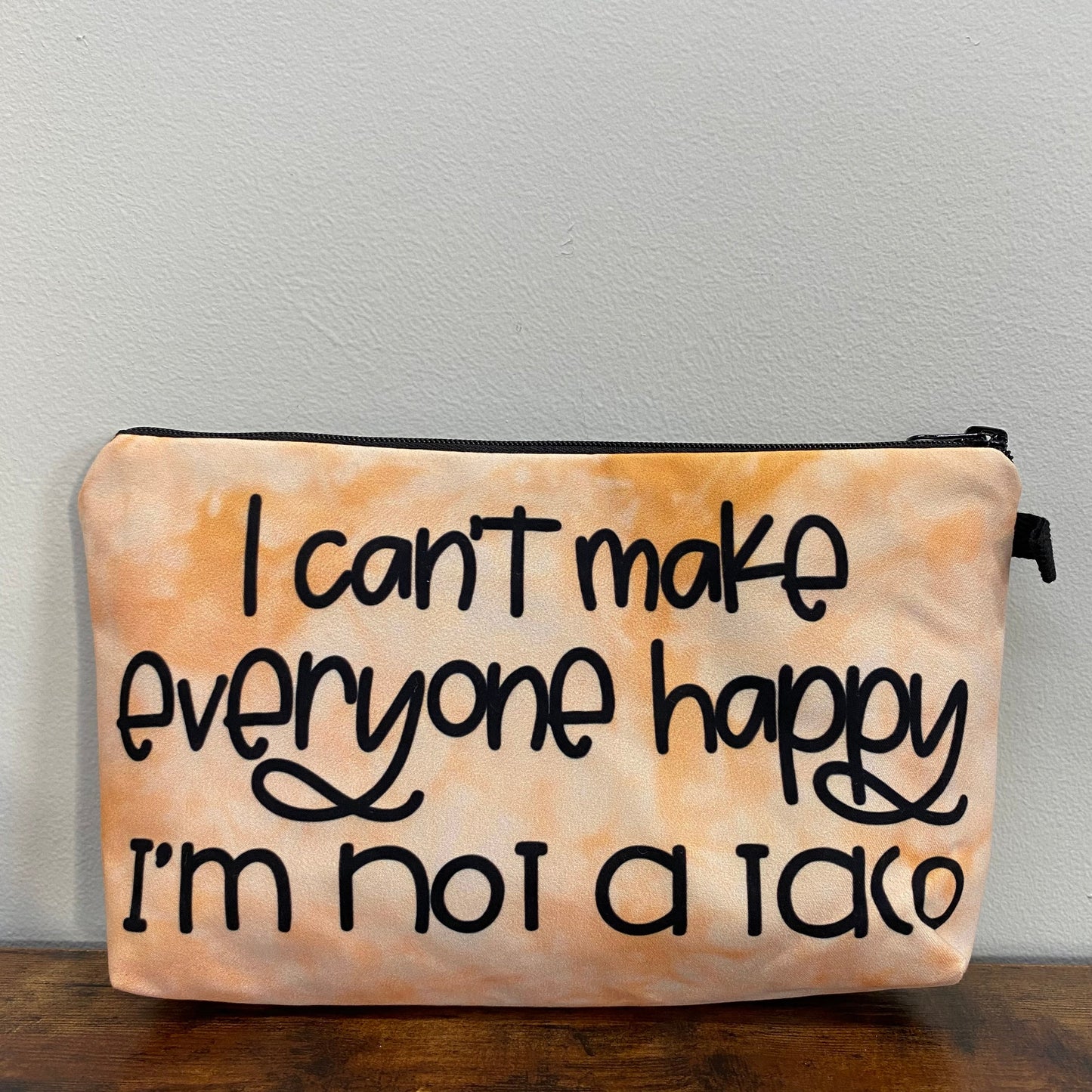 Can’t Make Everyone Happy Taco - Water-Resistant Multi-Use Pouch